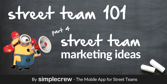 Street team 101, part 4, Street team marketing ideas, a visual for the post